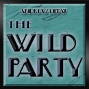 Andrew Lippa's Wild Party poster